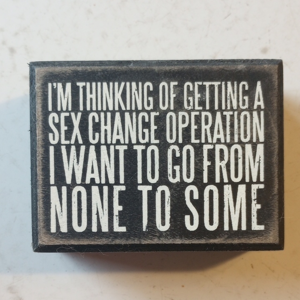 RARE, FUNNY Primitives by Kathy Wood Box Sign.  Sex Change